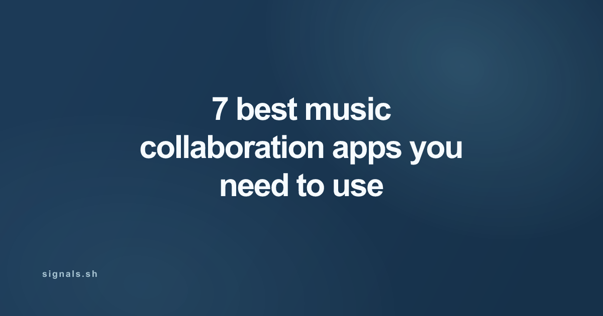 7 best music collaboration apps you need to use