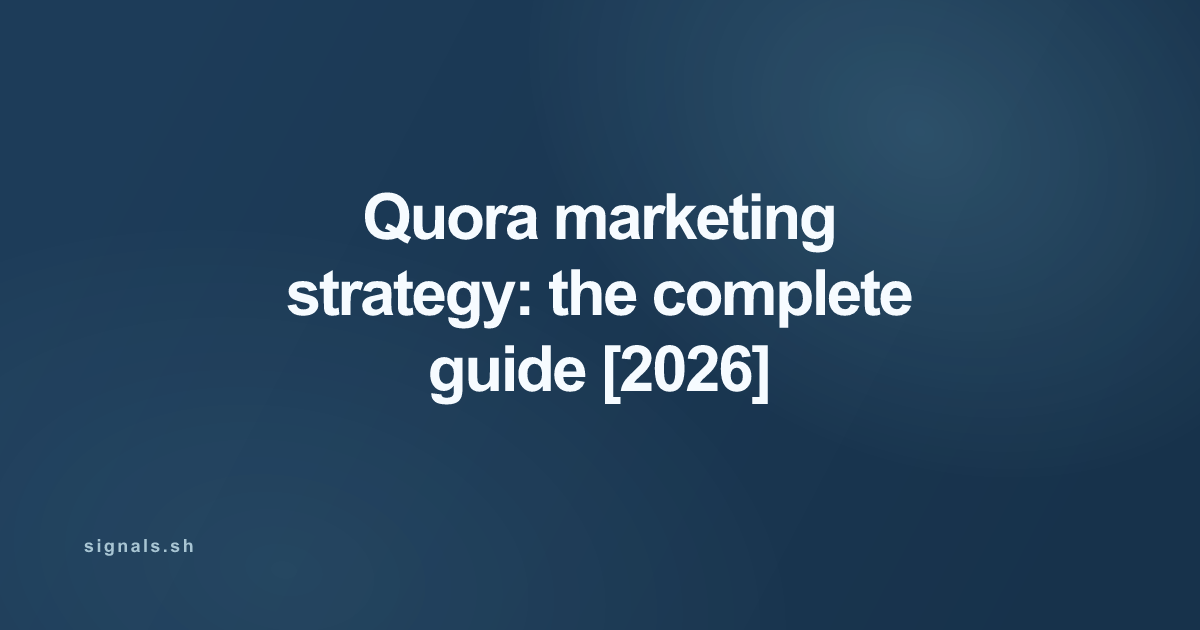 Quora marketing strategy: the complete guide [2026]