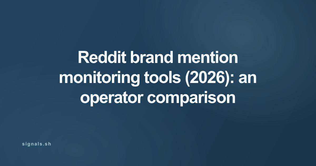 Reddit brand mention monitoring tools (2026): an operator comparison