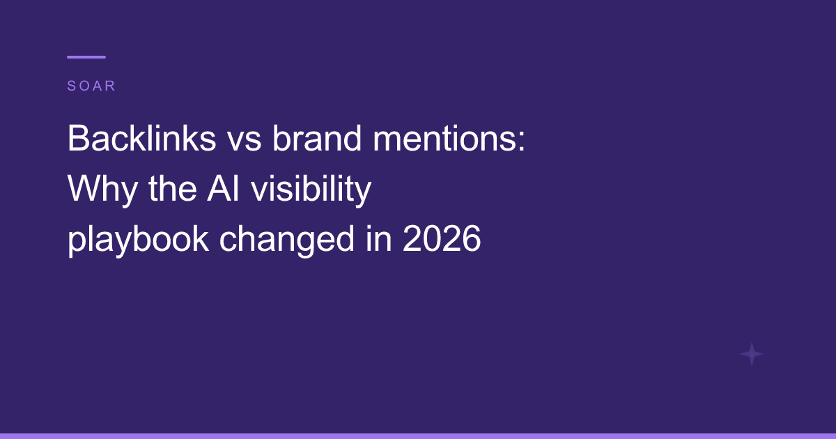 Backlinks vs brand mentions: why the AI visibility playbook changed in 2026