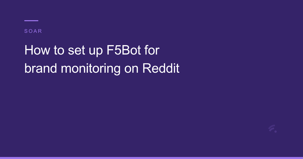 F5Bot brand monitoring setup