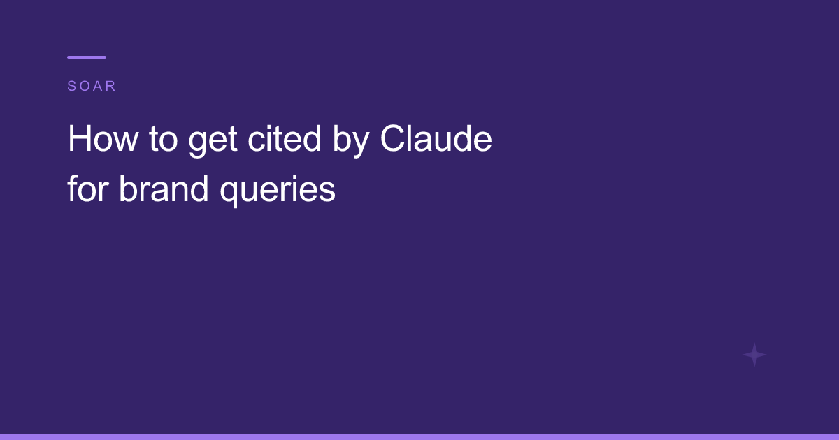 How to get cited by Claude for brand queries