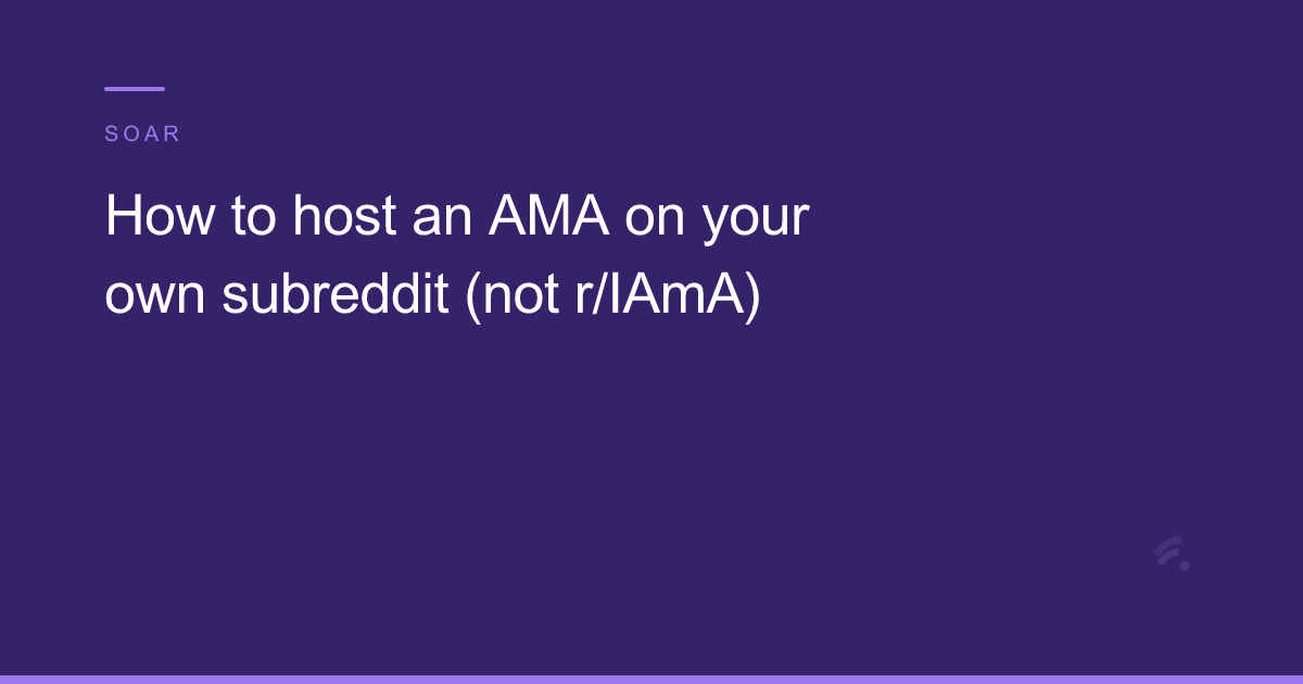 How to host an AMA on your own subreddit