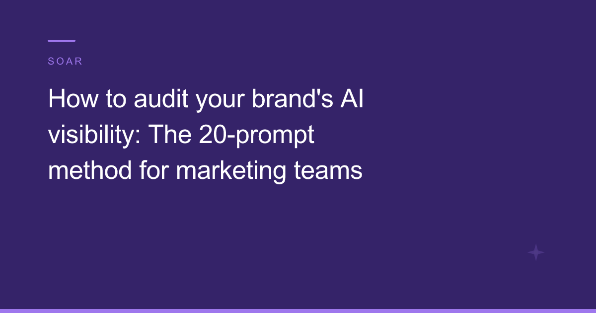 How to audit your brand's AI visibility step by step