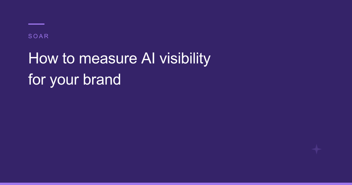 How to measure AI visibility for your brand