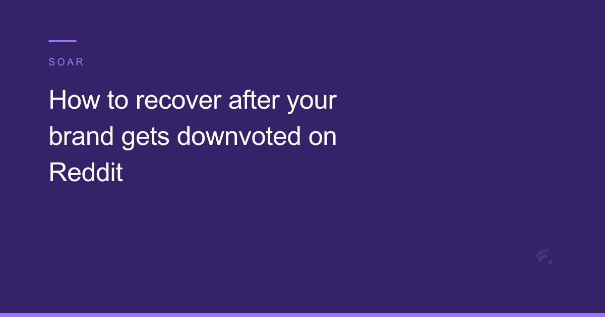How to recover after your brand gets downvoted on Reddit