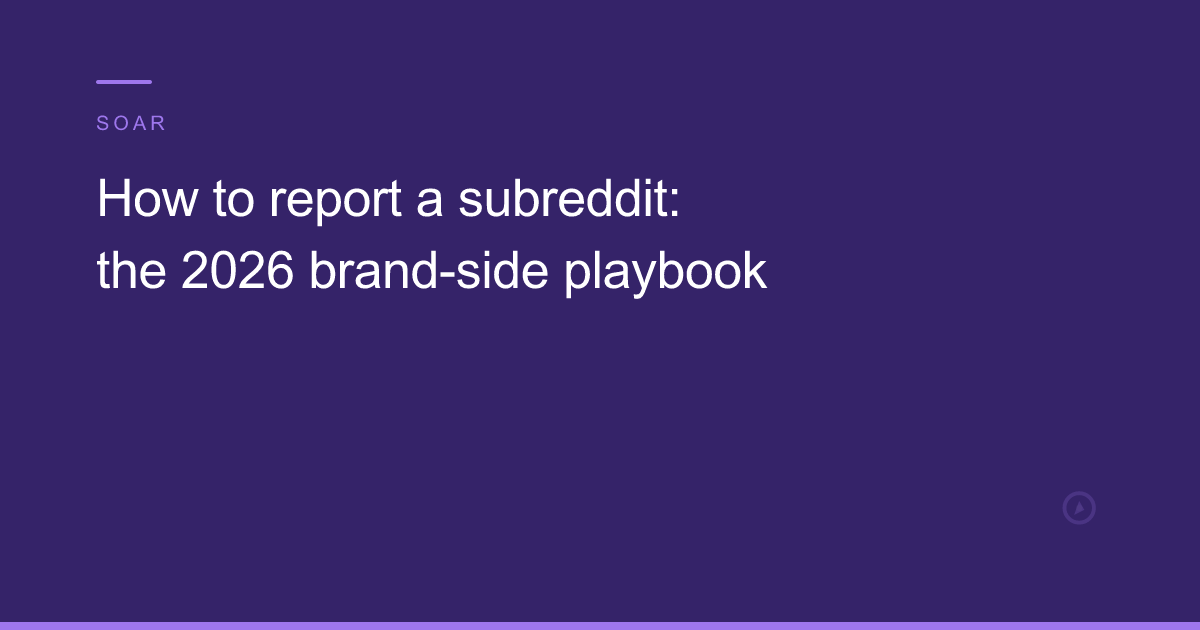 How to report a subreddit: the 2026 brand-side playbook