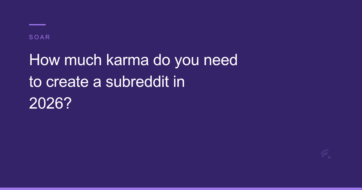 How much karma do you need to create a subreddit in 2026