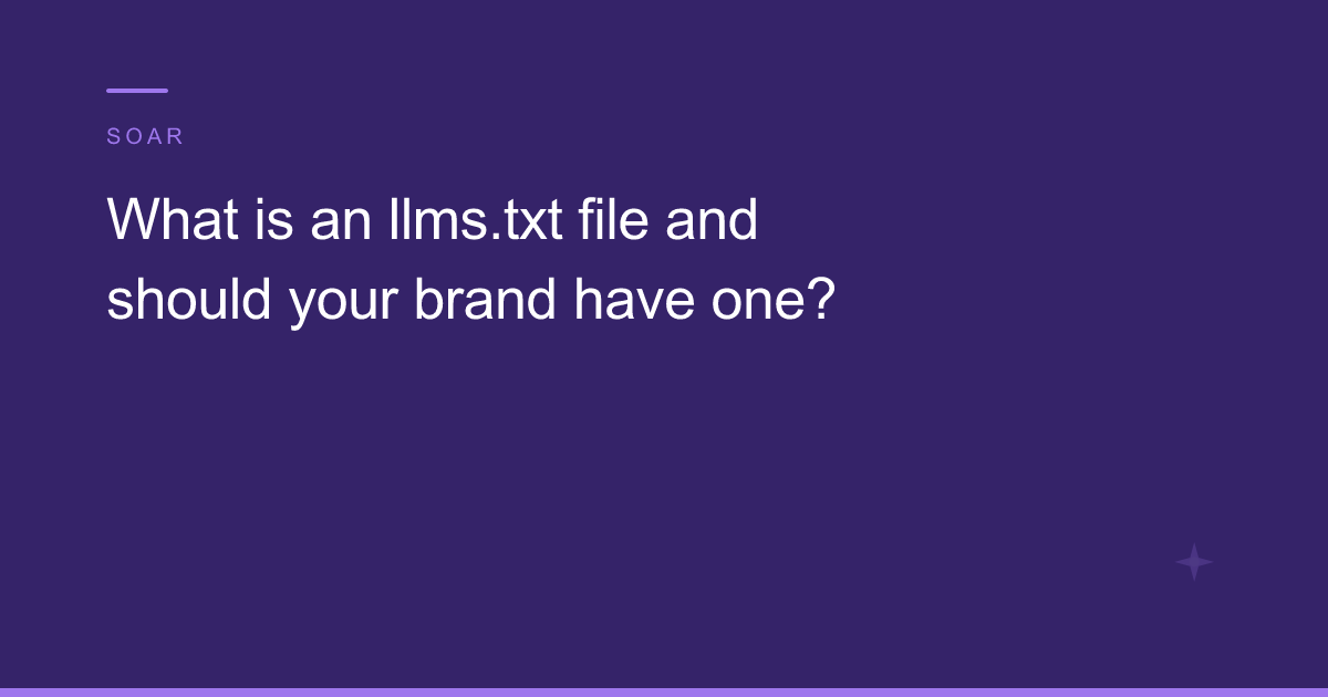What is an llms.txt file and should your brand have one?