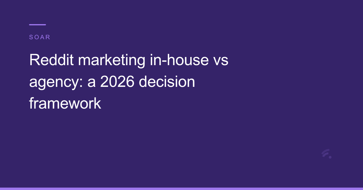 Reddit marketing in-house vs agency decision framework 2026