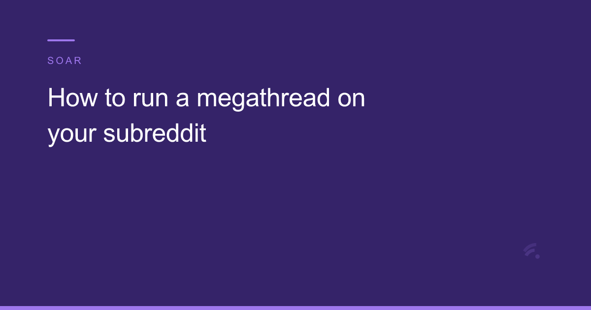 How to run a megathread on your subreddit