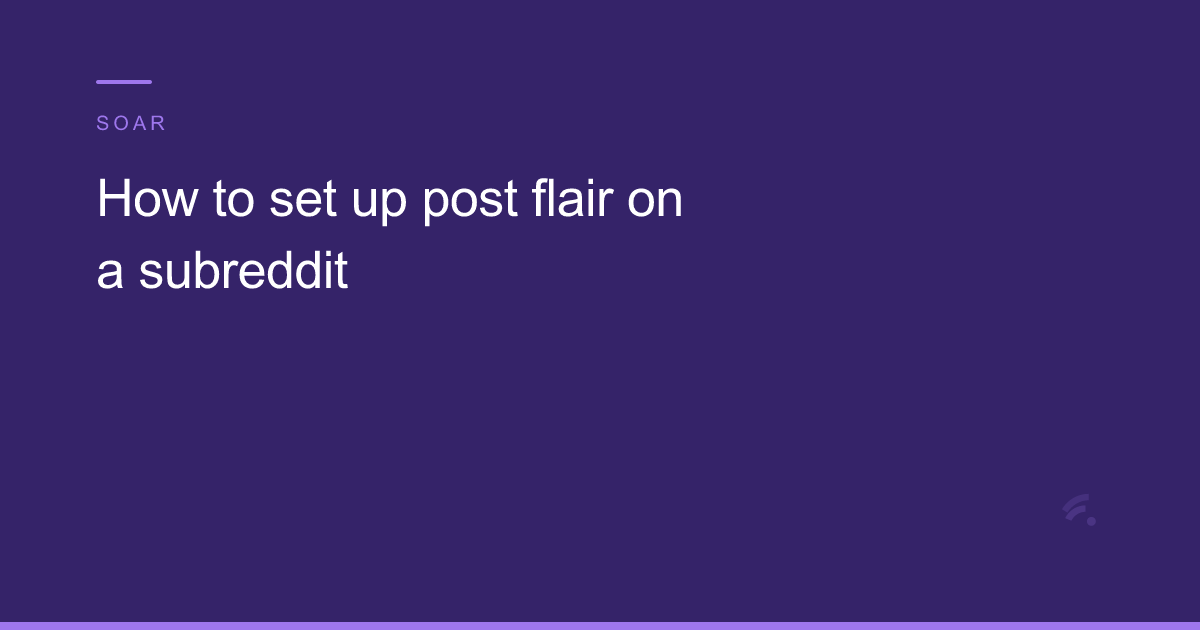 Setting up post flair on a subreddit