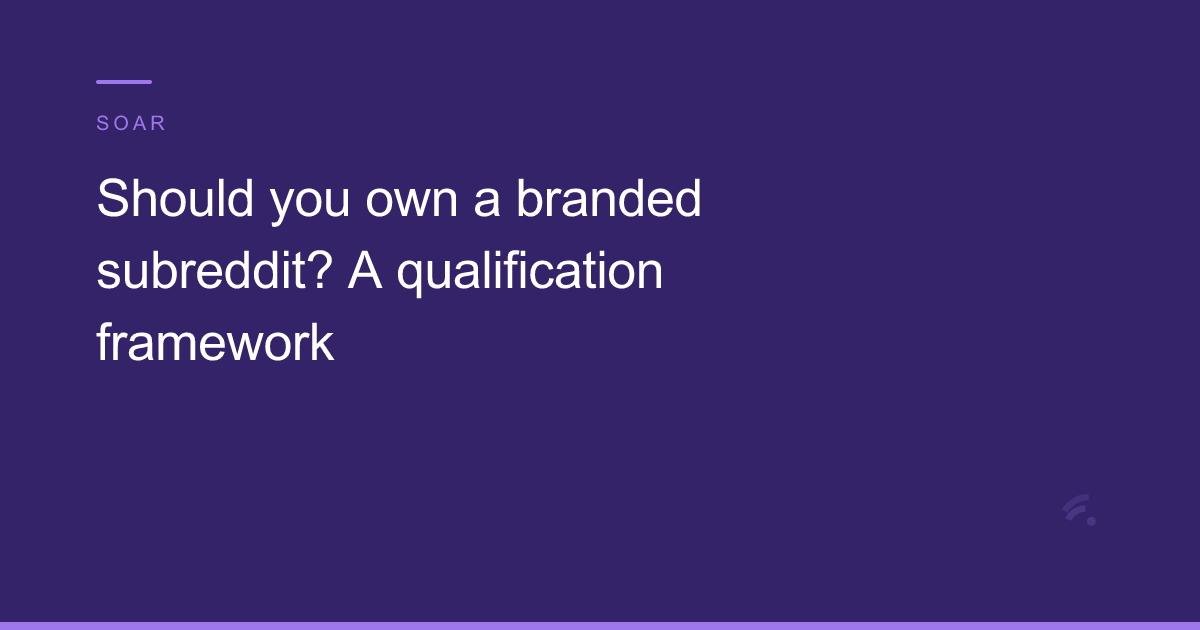 A qualification framework for brand-owned subreddits