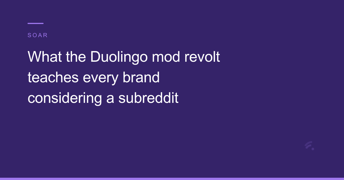 Lessons from the Duolingo mod revolt for brand subreddits